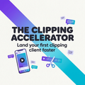 The Clipping Accelerator — land your first clipping client faster